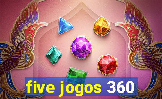 five jogos 360